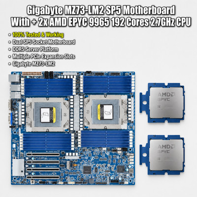 Gigabyte MZ73-LM2 SP5 Motherboard With + 2x AMD EPYC 9965 192 Cores 2.7GHz CPU