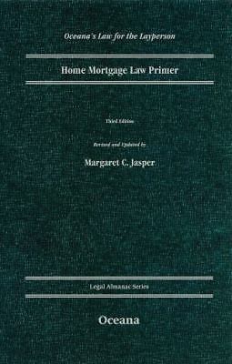 Home Mortgage Law Primer : Third Edition a 3rd Ed b 3/e n 03 by Margaret C. ...