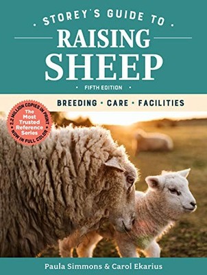 Storey's Guide to Raising Sheep, 5th Edition: Breeding, Care, Facilities by Car