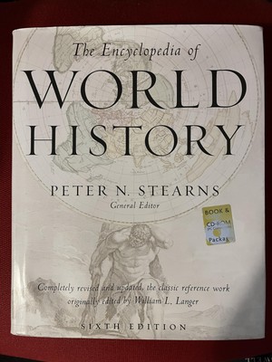 The Encyclopedia of World History: Ancient, Medieval, and Modern, Chronologi...