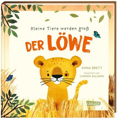Kleine Tiere werden groß - Der Löwe | Anna Brett | Buch | 48 S. | Deutsch | 2023