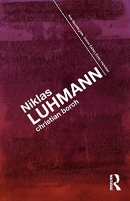 Niklas Luhmann (Key Sociologists) [Paperback] [2011] Borch,