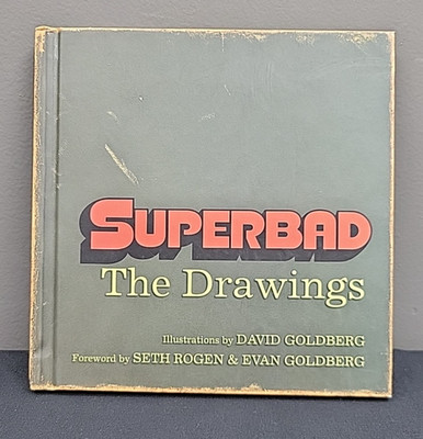 Superbad: The Drawings by Evan Goldberg, David Goldberg and Seth Rogen 2008