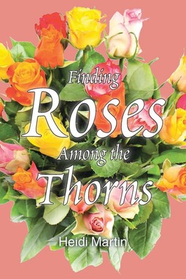 Finding Roses Among the Thorns Heidi Martin Taschenbuch Englisch 2025