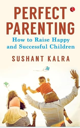 Perfect Parenting by Sushant Kalra - - Image 4