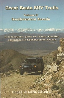 GREAT BASIN SUV TRAILS - VOLUME II: SOUTHWESTERN NEVADA