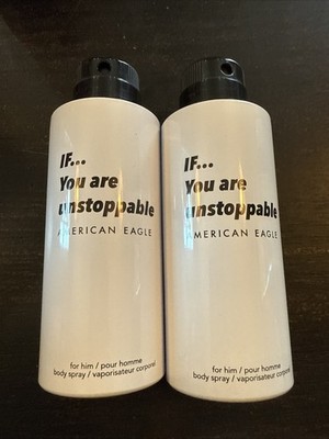 AMERICAN EAGLE  IF YOU ARE UNSTOPPABLE BODY SPRAY 4.5 OZ Lot Of 2 