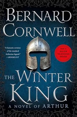 The Winter King: A Novel of Arthur, Bernard Cornwell