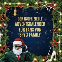 Der Inoffizielle Adventskalender FüR Fans Von Spy X Family Ella Weber