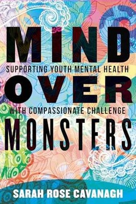 Mind over Monsters: Supporting - Hardcover, by Cavanagh Sarah Rose - Very Good b