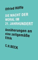 Die Macht Der Moral Im 21. Jahrhundert | AnnäHerungen An Eine ZeitgemäßE Ethik