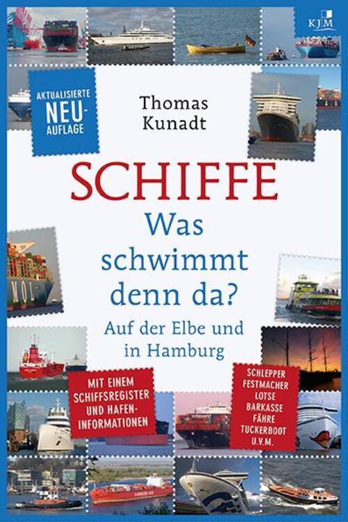 Thumbnail - Schiffe | Thomas Kunadt | Was Schwimmt Denn Da? Auf Der Elbe Und In