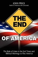 The End of America - Paperback By Price, John - VERY GOOD