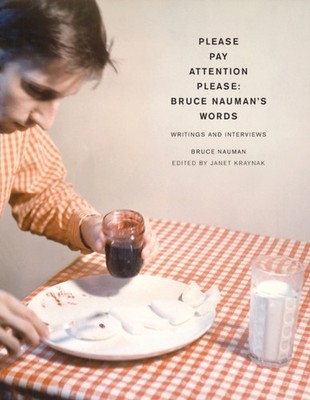Nauman - Please Pay Attention Please   's Words  Writings and Intervie - X555z