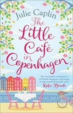 The Little Café in Copenhagen: Fall in Love and Escape the Winte