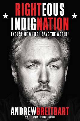 Righteous Indignation: Excuse Me Whi - 9780446572828, gebunden, Andrew Breitbart
