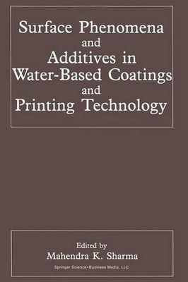 Surface Phenomena and Additives in Water-Based Coatings and Printing Technology 