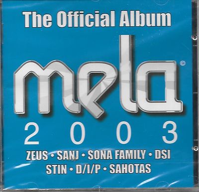 MELA 2003 - THE OFFICAL ALBUM - ZEUS*SANJ*SONA FAMILY - BRAND NEW BHANGRA CD
