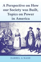 Darrel Nash | A Perspective On How Our Society Was Built, Topics On Power In...