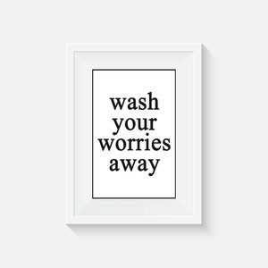 Wash Your Worries Away Bathroom Print Poster Quote Wall Art Picture Decor Ebay