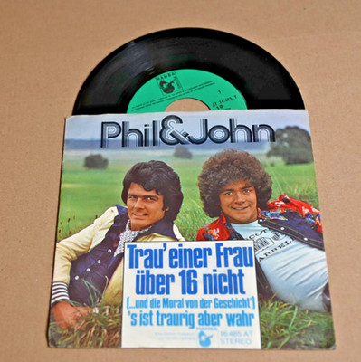 Phil & John - Trau einer Frau über 16 nicht  - Single 7''