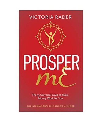 Prosper mE: The 35 Universal Laws to Make Money Work for You: The 35 Universal L