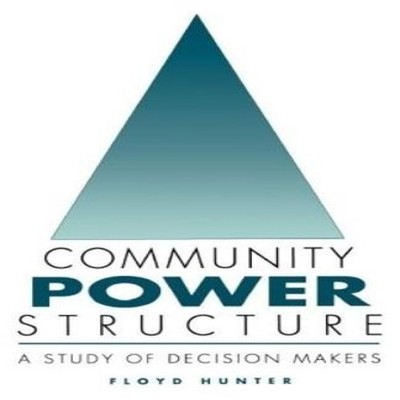 Community Power Structure A Study of Decision Makers Floyd Hunter