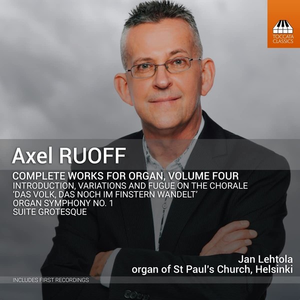 Audio Cd - Axel Ruoff - Complete Works For Organ, Vol. 4 - Toccata Classics -D--image