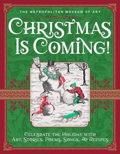 Christmas Is Coming : Celebrate the Holiday with Art, Stories, Poems, Songs,...