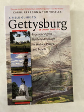 A Field Guide to Gettysburg, Second Edition : Experiencing the Battlefield...