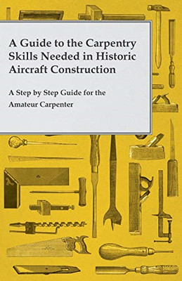 A Guide to the Carpentry Skills Needed in Historic Airc - Paperback / softback N