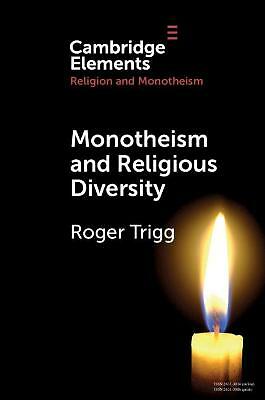 Monotheism and Religious Diversity Trigg Paperback Cambridge University Press