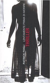 Lentamente prima di morire von Fogli, Patrick | Buch | Zustand gut