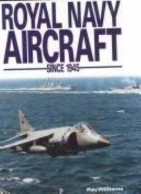 Royal Navy Aircraft: Since 1945