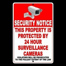 Security Notice This Property Protected 24 Hour Surveillance Cameras Sign /