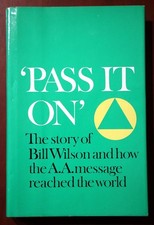 PASS IT ON Story of Bill Wilson and A.A. Message 1986 Alcoholics Anonymous HC/DJ