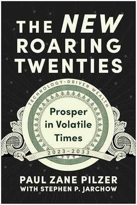 The New Roaring Twenties: Prosper - Hardcover, by Pilzer Paul Zane - Very Good