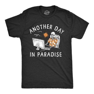 Mens Another Day In Paradise T Shirt Funny Office Job Dead Skeleton Joke Tee for