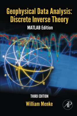 Geophysical Data Analysis: Discrete Inverse Theory: Mat -  NEW William Menke 201