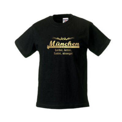 Kinder T-Shirt München, harder better faster stronger Kids Funshirt (SFU10-31f)
