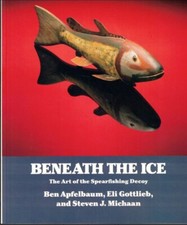 Beneath The Ice Fish Decoy Book