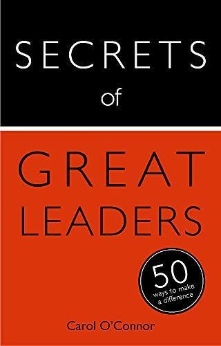Secrets of Great Leaders: 50 Ways to Make a Difference (Teach Yourself)