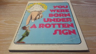 Vintage 1978  ''You Were Born Under A Rotten Sign''  by Ira Alterman