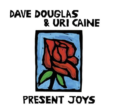 Douglas, Dave  Uri Caine Duo Present Joys CD