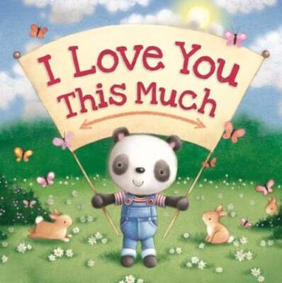 I Love You This Much: Padded Board Book by Igloobooks: Used