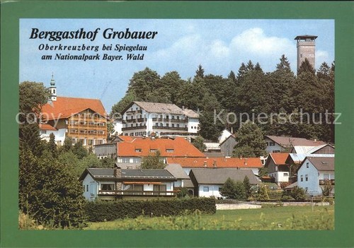 72146570 Oberkreuzberg Berggasthof Grobauer Aussichtsturm Spiegelau
