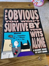 Dilbert Book: It's Obvious You Won't Survive by Your Wits Alone by Scott Adams