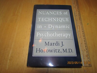 Nuances of Technique in Dynamic Psychotherapy by Mardi Jon Horowitz (1989, HC)