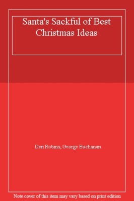 Santa's Sackful of Best Christmas Ideas By Deri Robins. 97818569