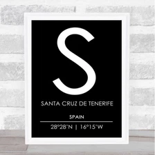 Santa Cruz De Tenerife Spain Coordinates Black & White Travel Quote Poster Print